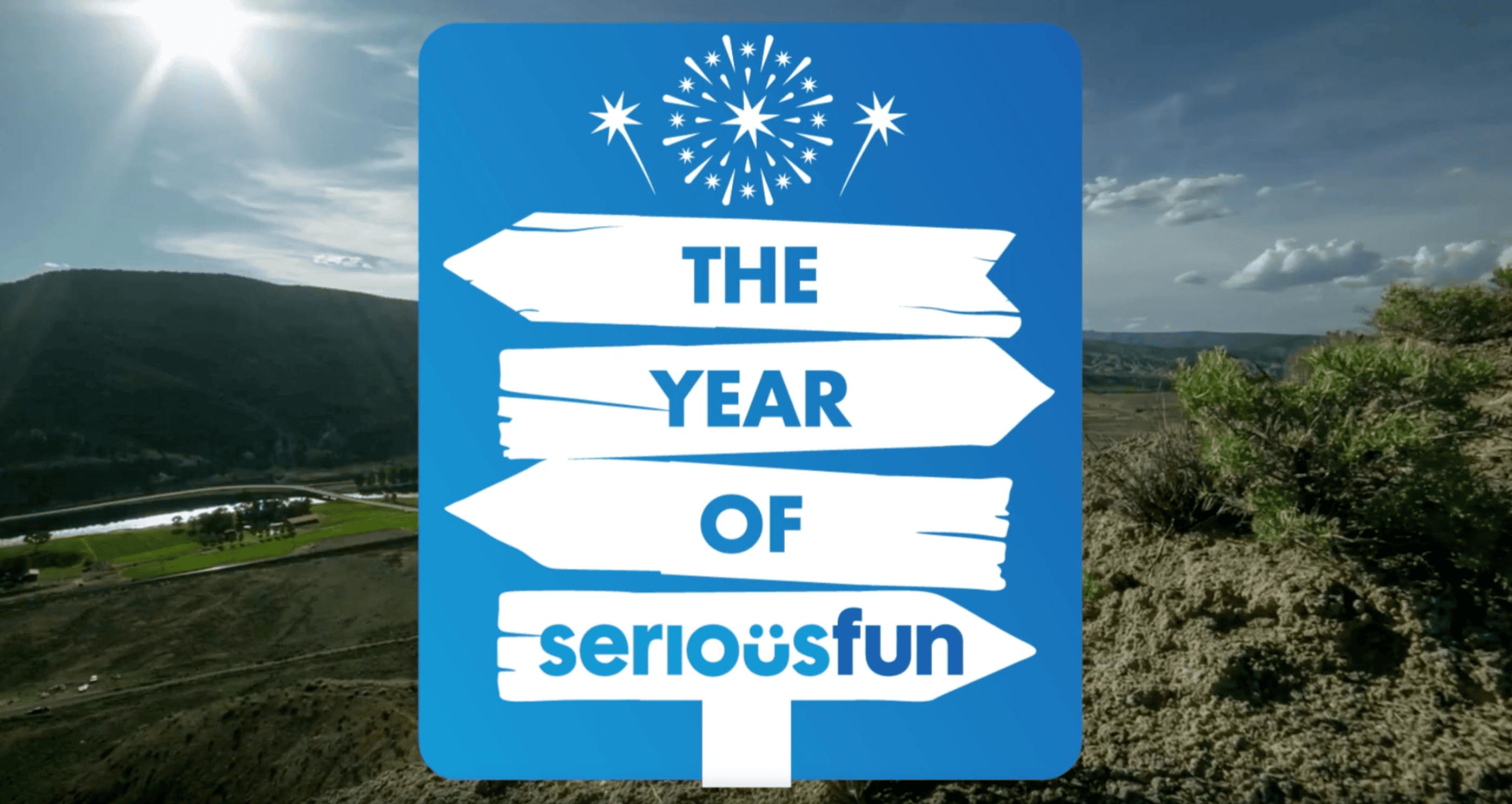 The Year of SeriousFun - SeriousFun Children's Network